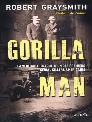 cover image of Gorilla Man. La véritable traque d'un des premiers serial killers américains